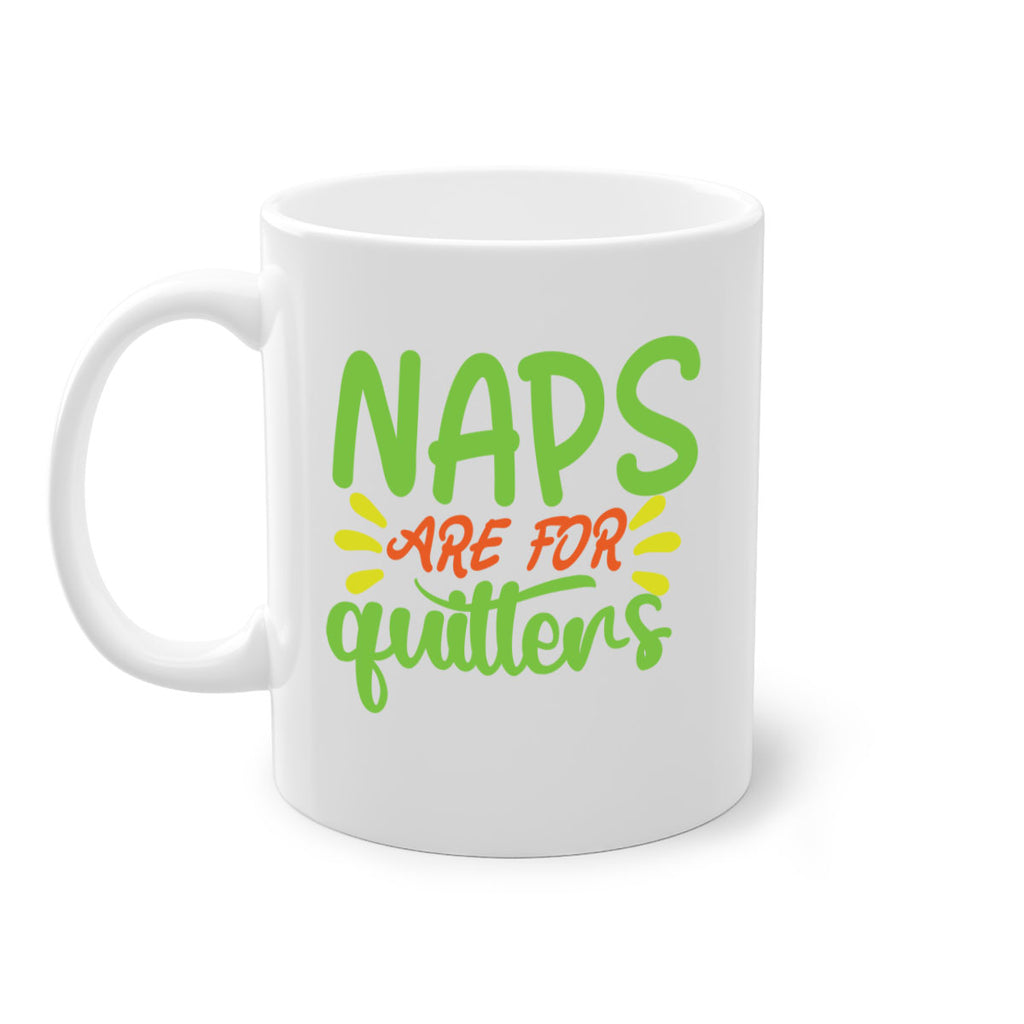 naps are for quitters 370#- mom-Mug / Coffee Cup