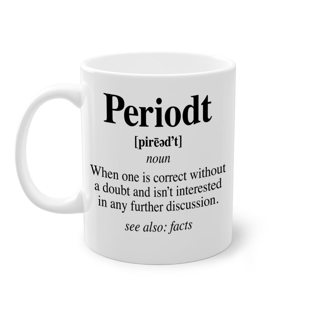 periodt definition 55#- black words - phrases-Mug / Coffee Cup