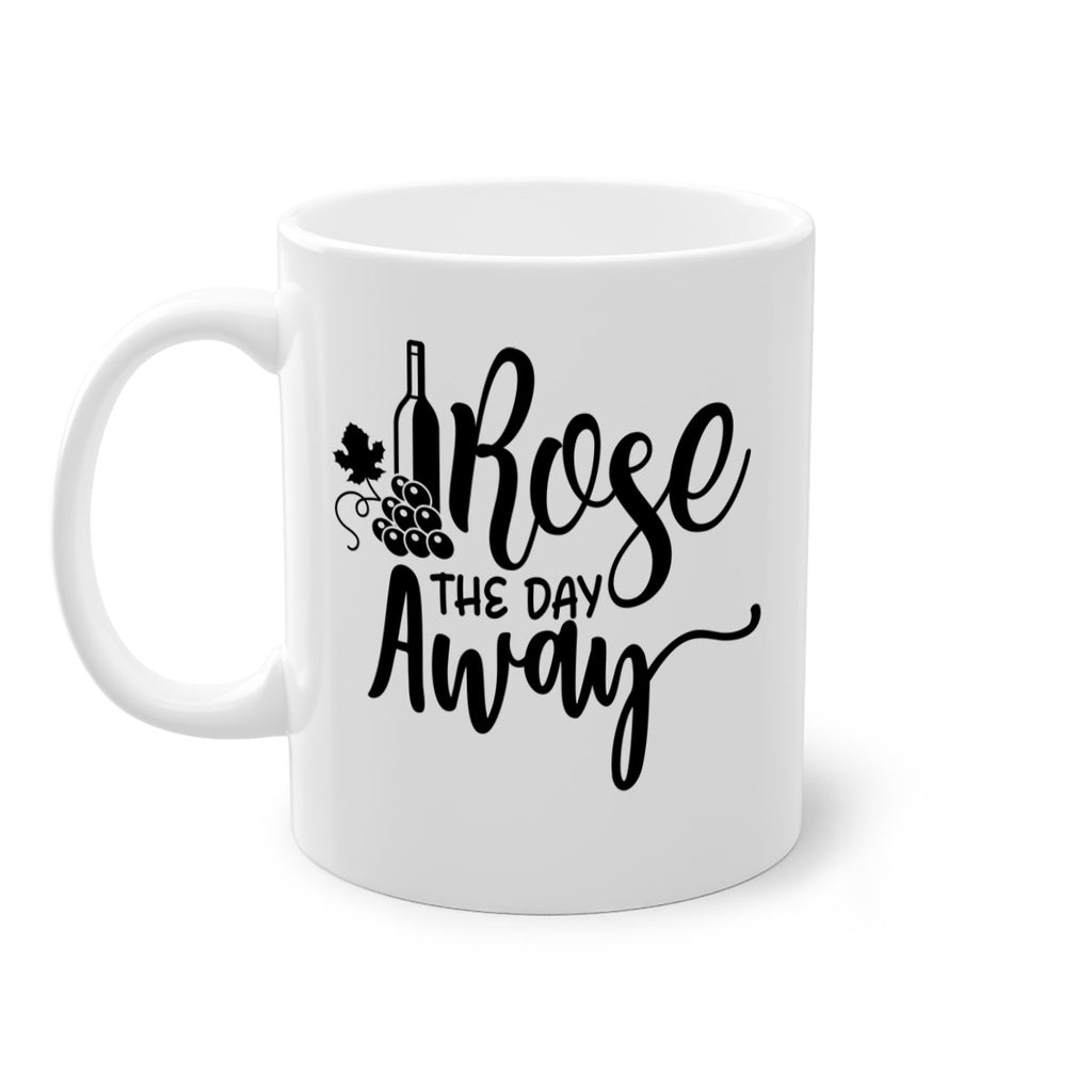 rose the day away 172#- wine-Mug / Coffee Cup