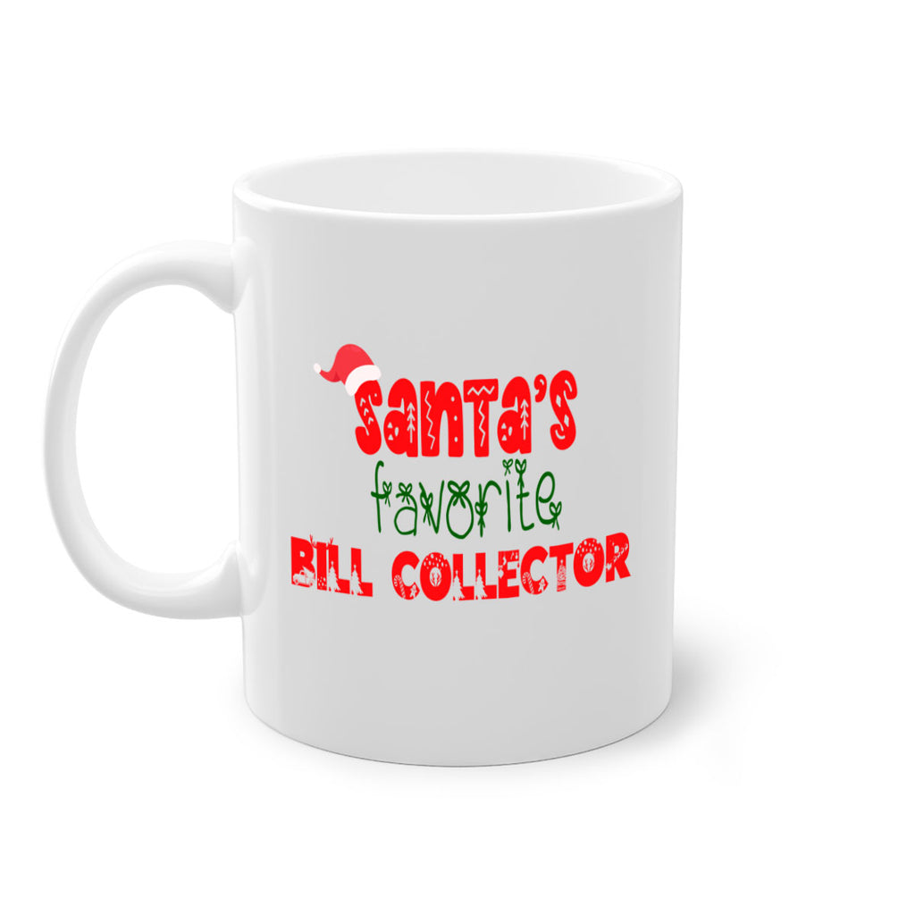 santas favorite bill collector style 681#- christmas-Mug / Coffee Cup