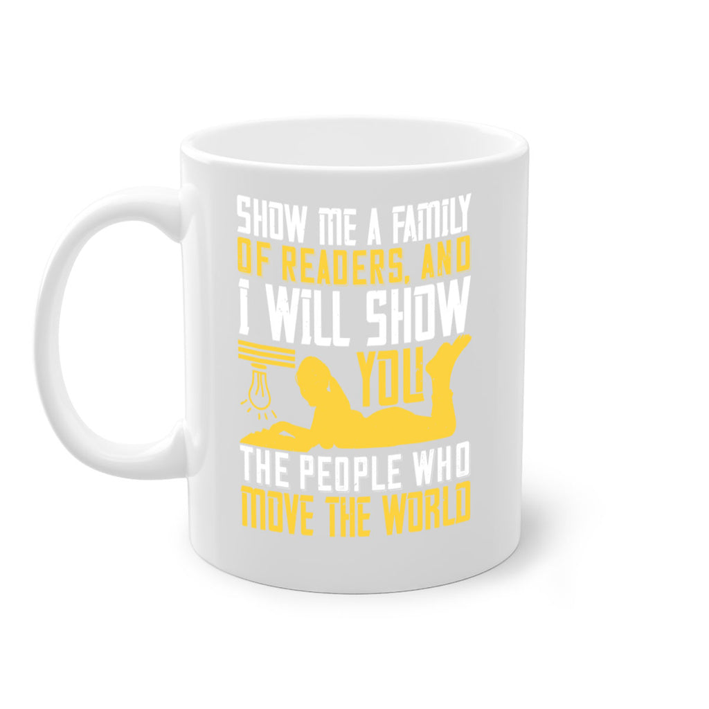 show me a family of readers and i will show you the people who move the world 14#- Reading - Books-Mug / Coffee Cup