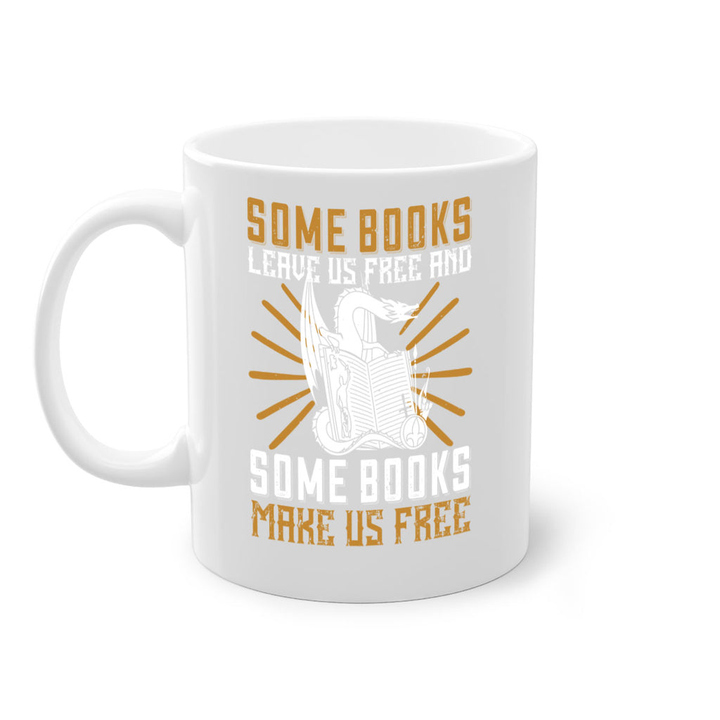 some books leave us free and some books make us free 12#- Reading - Books-Mug / Coffee Cup