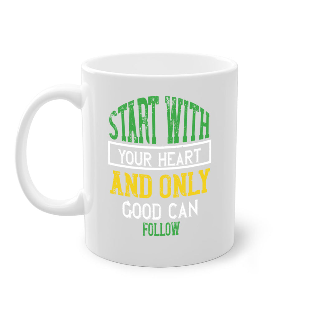 start with your heart and only good can follow 23#- vegan-Mug / Coffee Cup