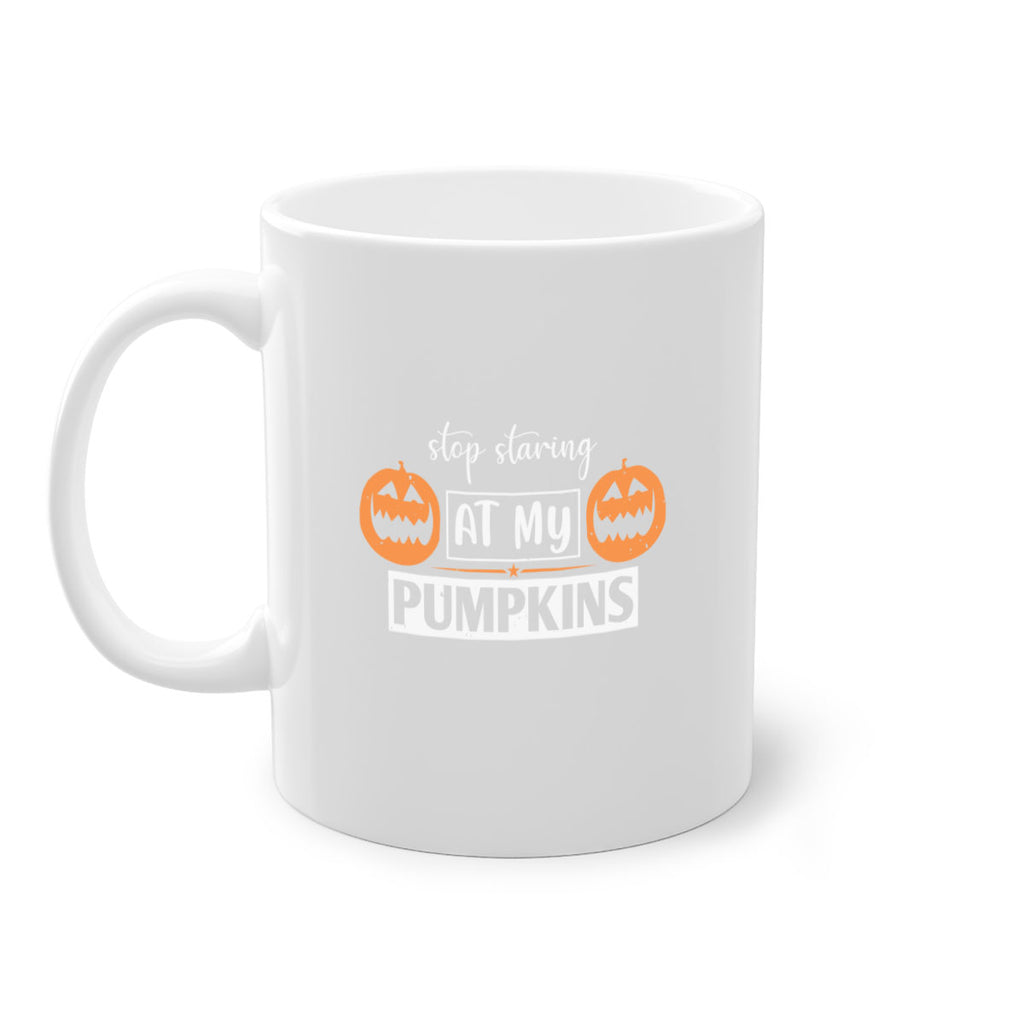 stop staring at my pumpkins 131#- halloween-Mug / Coffee Cup