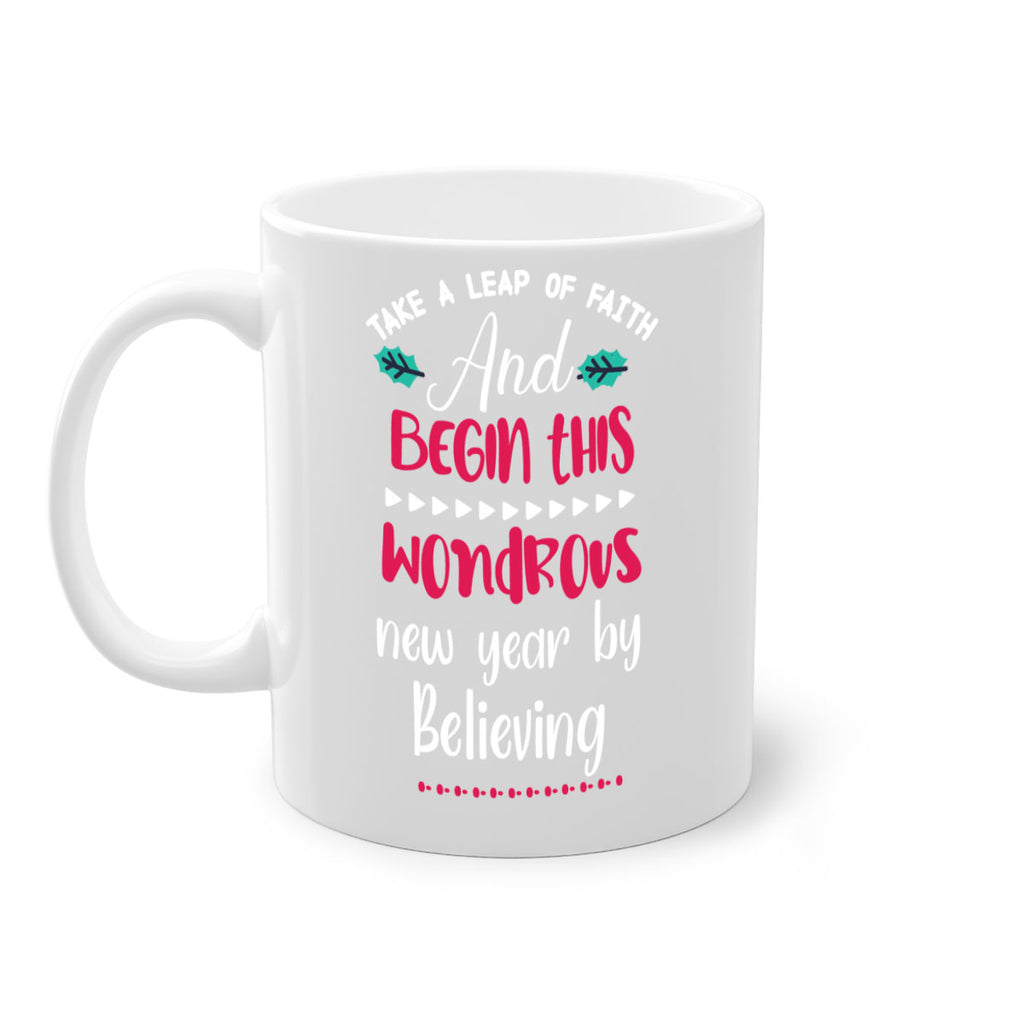 take a leap of faith and begin this wondrous new year by believing style 1186#- christmas-Mug / Coffee Cup