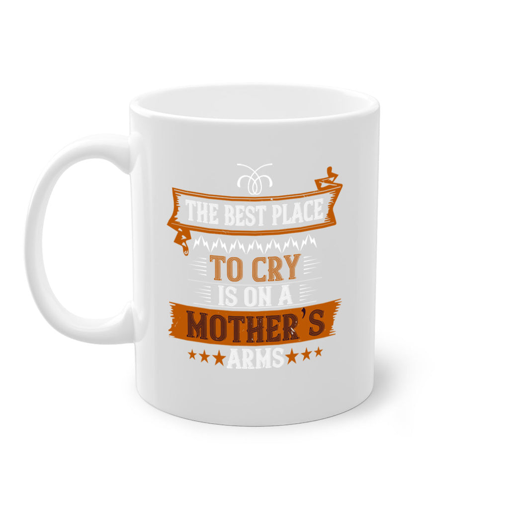 the best place to cry is on a mother’s 58#- mom-Mug / Coffee Cup
