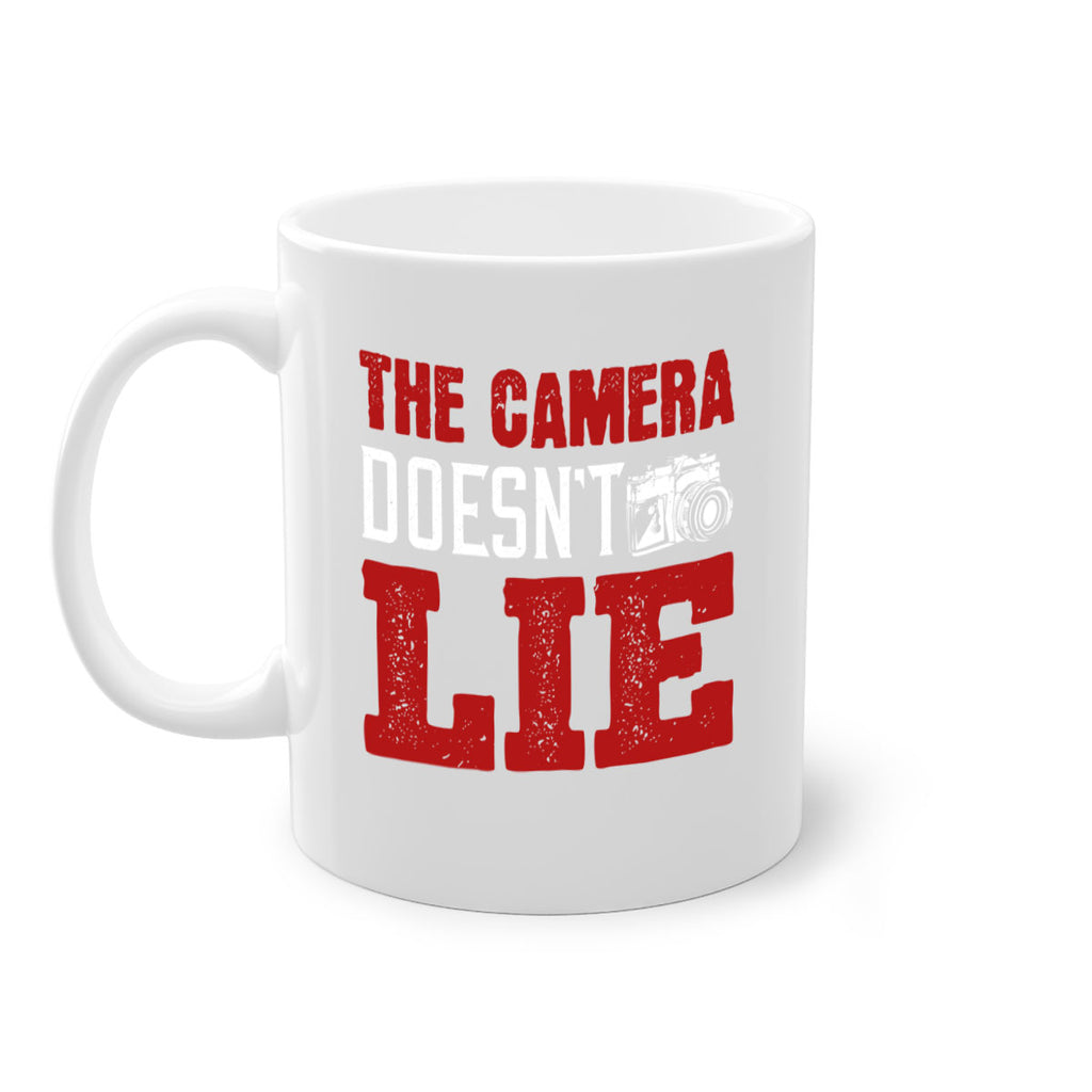 the camera doesnt lie 15#- photography-Mug / Coffee Cup