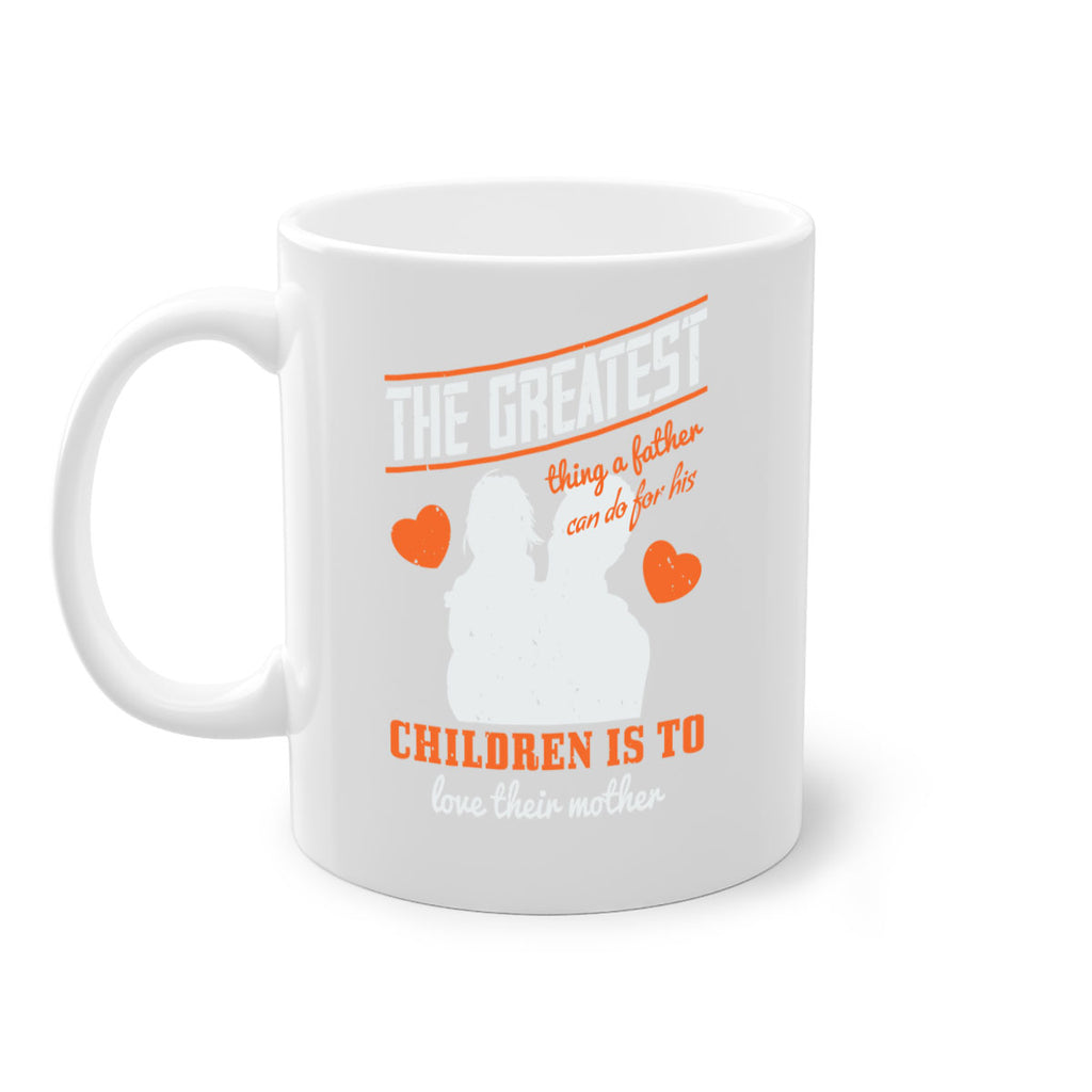 the greatest thing a father 162#- fathers day-Mug / Coffee Cup