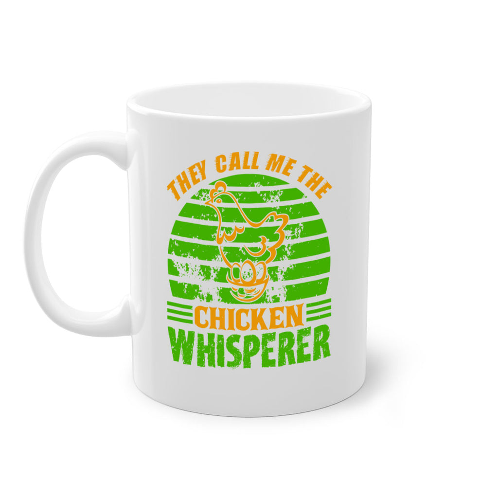 they call me the chicken whisperer 31#- Farm and garden-Mug / Coffee Cup