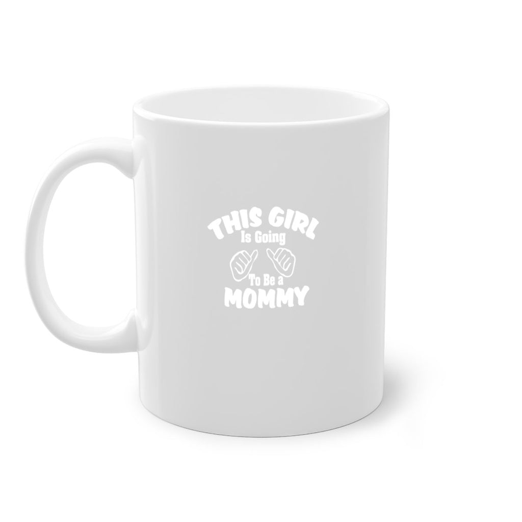 this girl is going to be a mommy 293#- mom-Mug / Coffee Cup