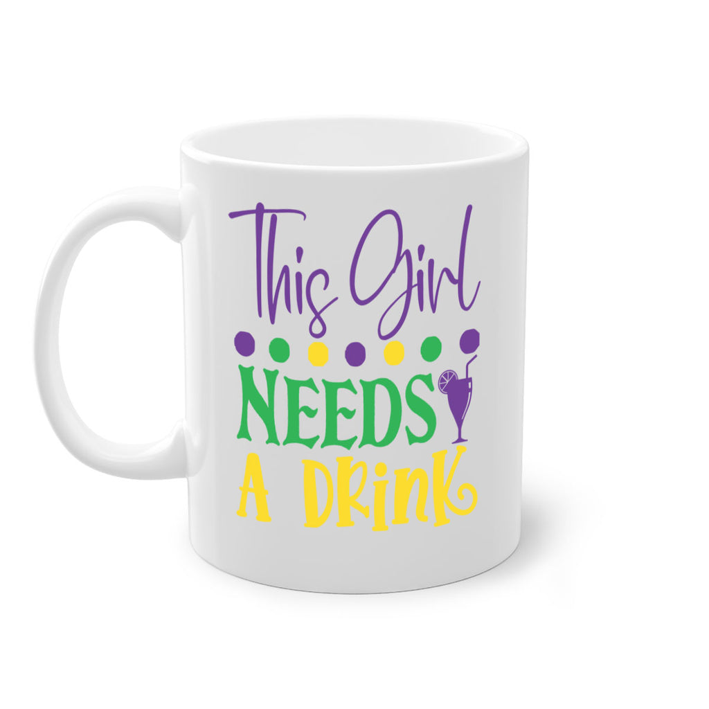 this girl needs a drink 74#- mardi gras-Mug / Coffee Cup