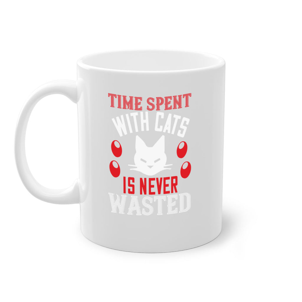 time spend with cat is never wasted Style 120#- cat-Mug / Coffee Cup