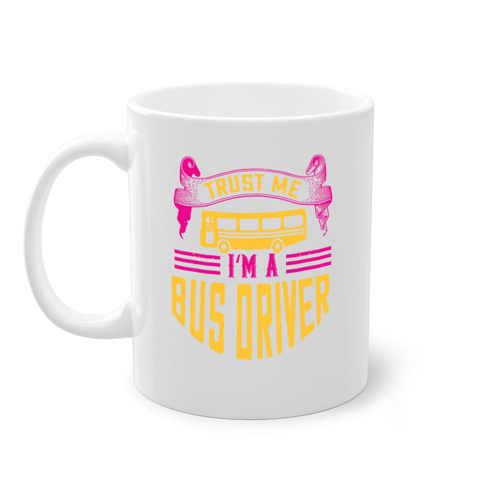 trust me I’m a bus driver Style 8#- bus driver-Mug / Coffee Cup