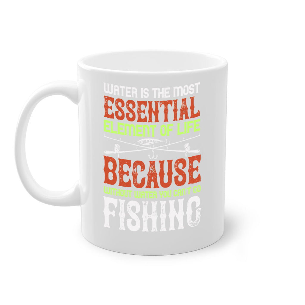 water is the most essential 18#- fishing-Mug / Coffee Cup