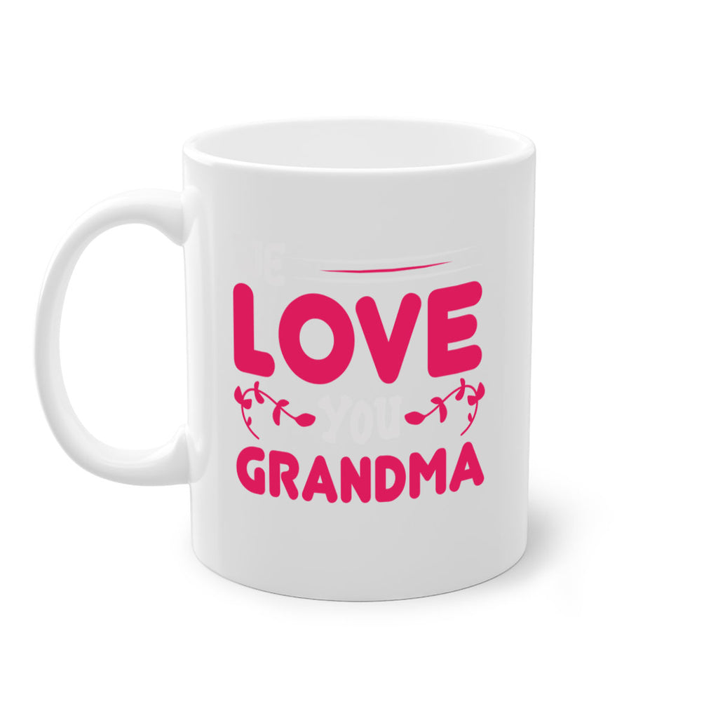we love you grandma 27#- mom-Mug / Coffee Cup