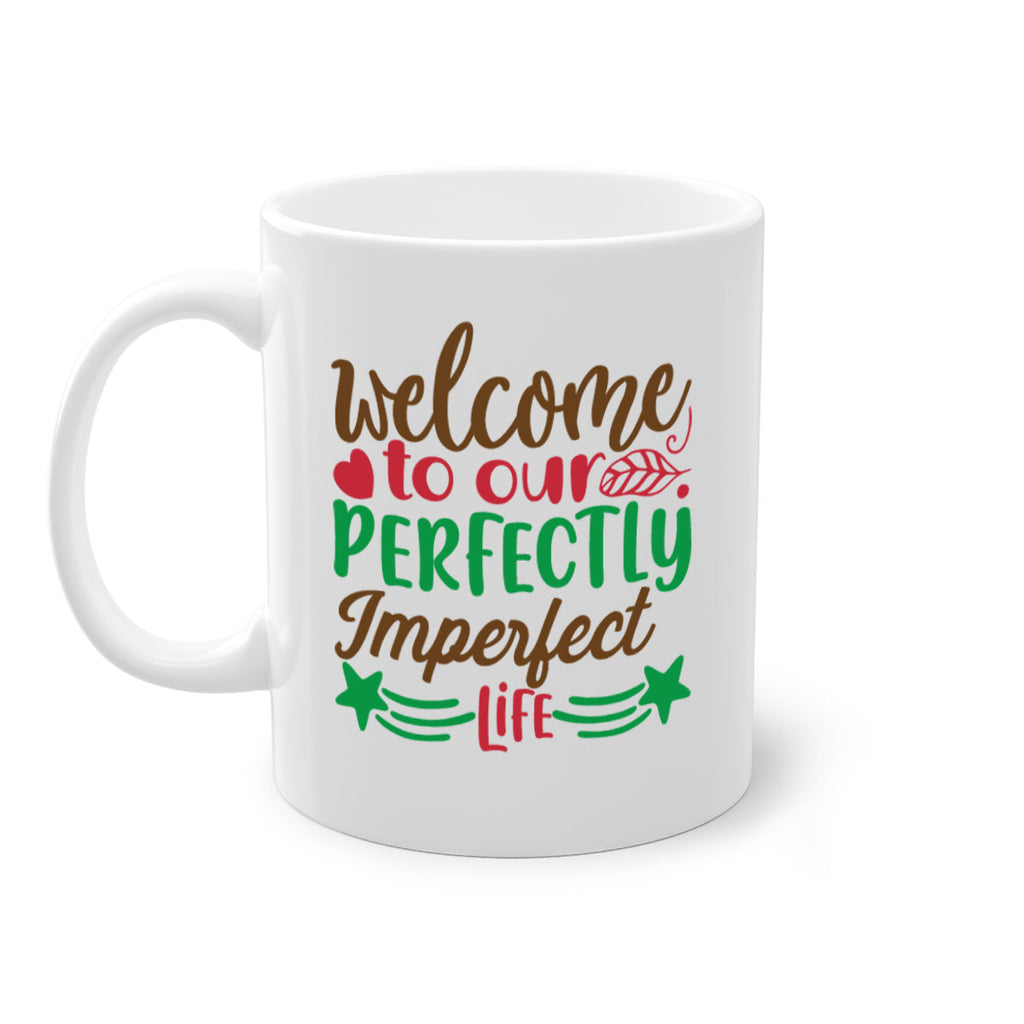 welcome to our perfectly imperfect life 5#- christmas-Mug / Coffee Cup