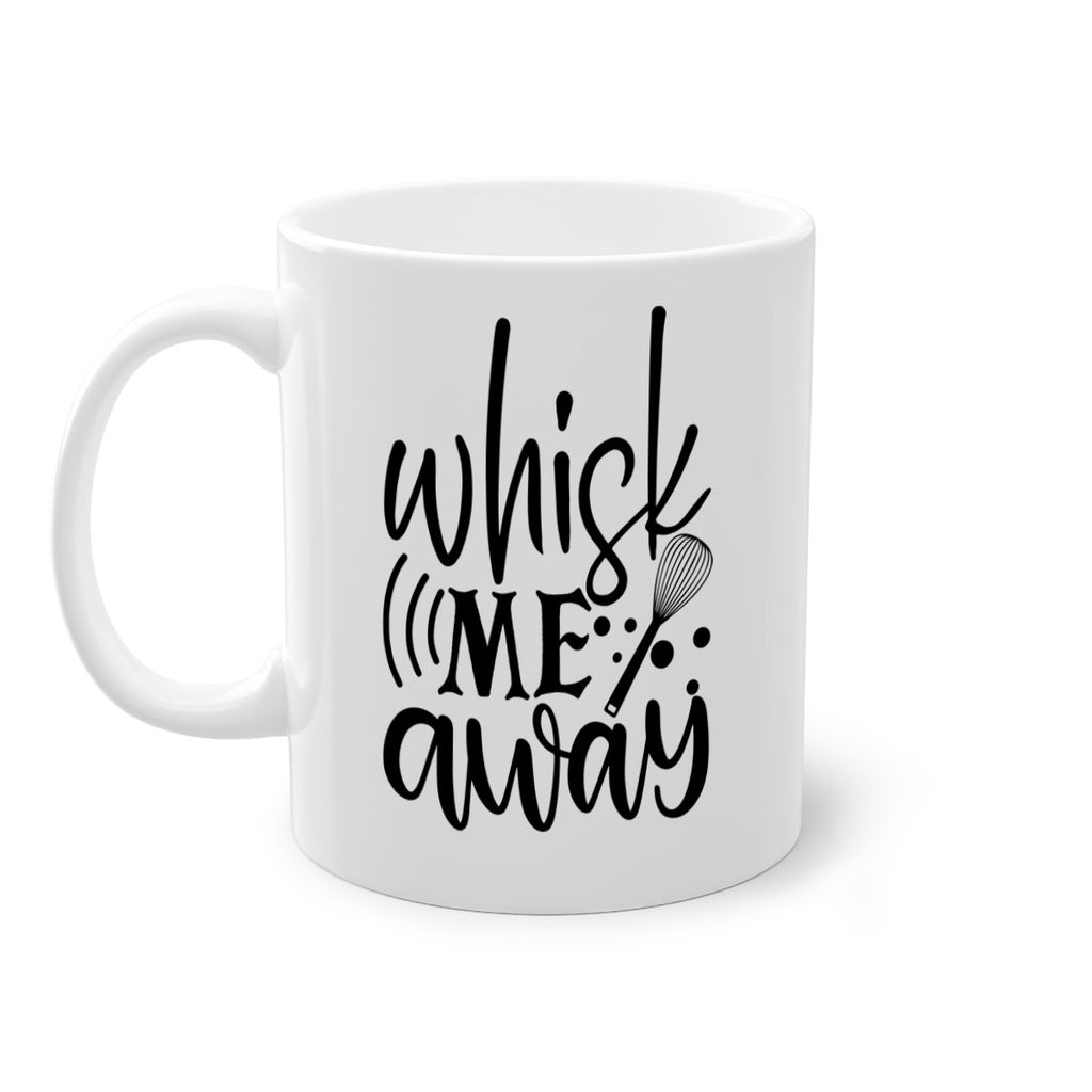 whisk me away 69#- kitchen-Mug / Coffee Cup