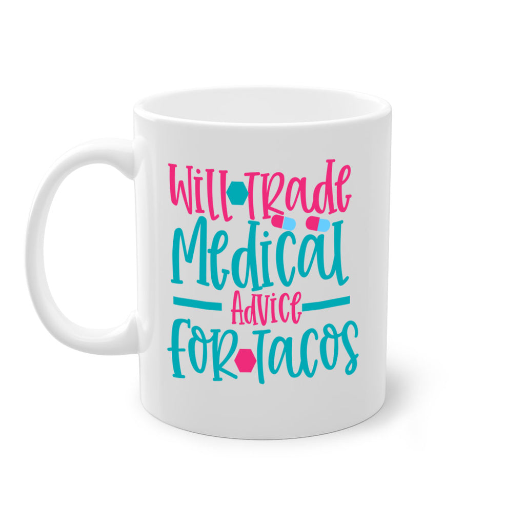 will trade medicau advice for tacos Style Style 8#- nurse-Mug / Coffee Cup