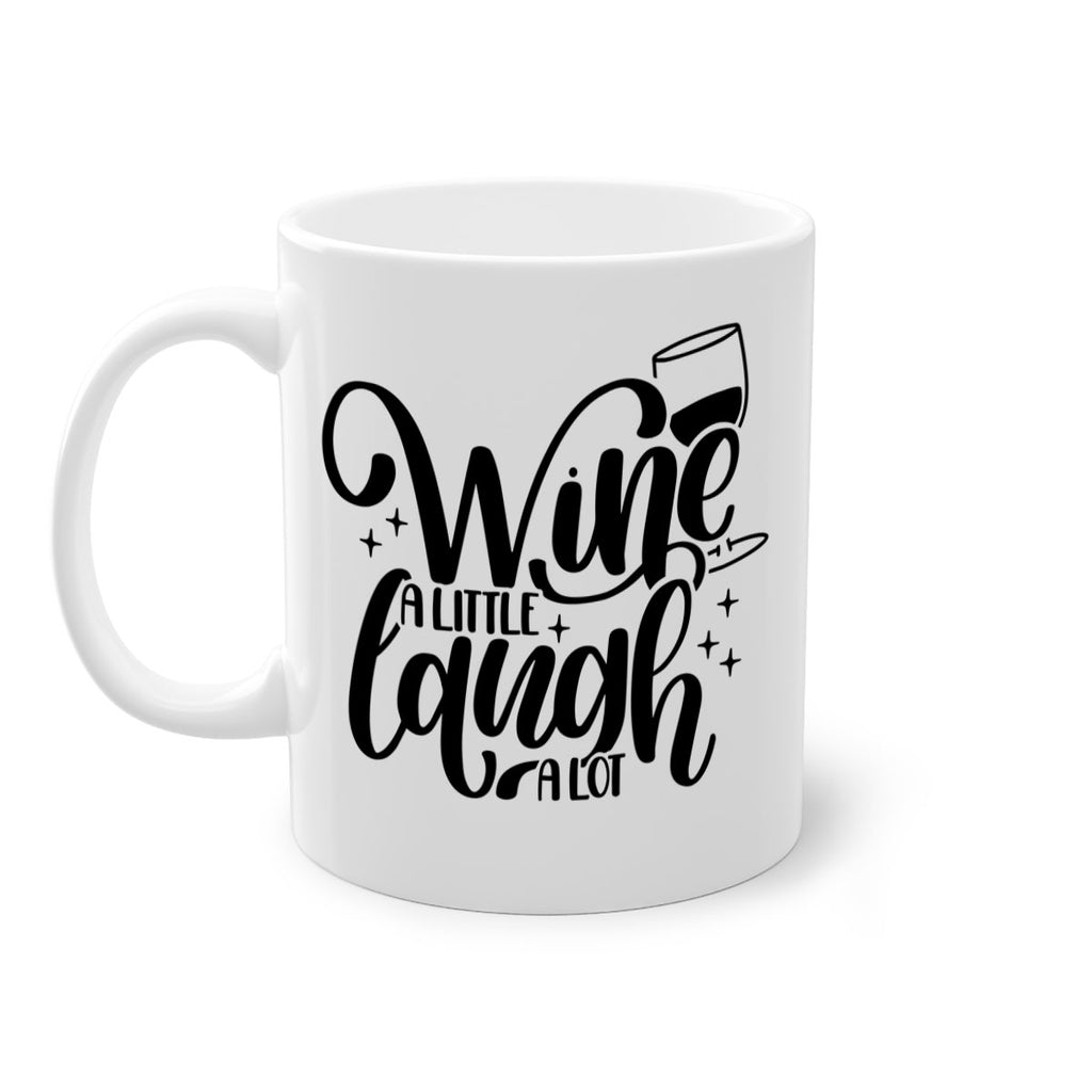 wine a little laugh a lot 23#- wine-Mug / Coffee Cup