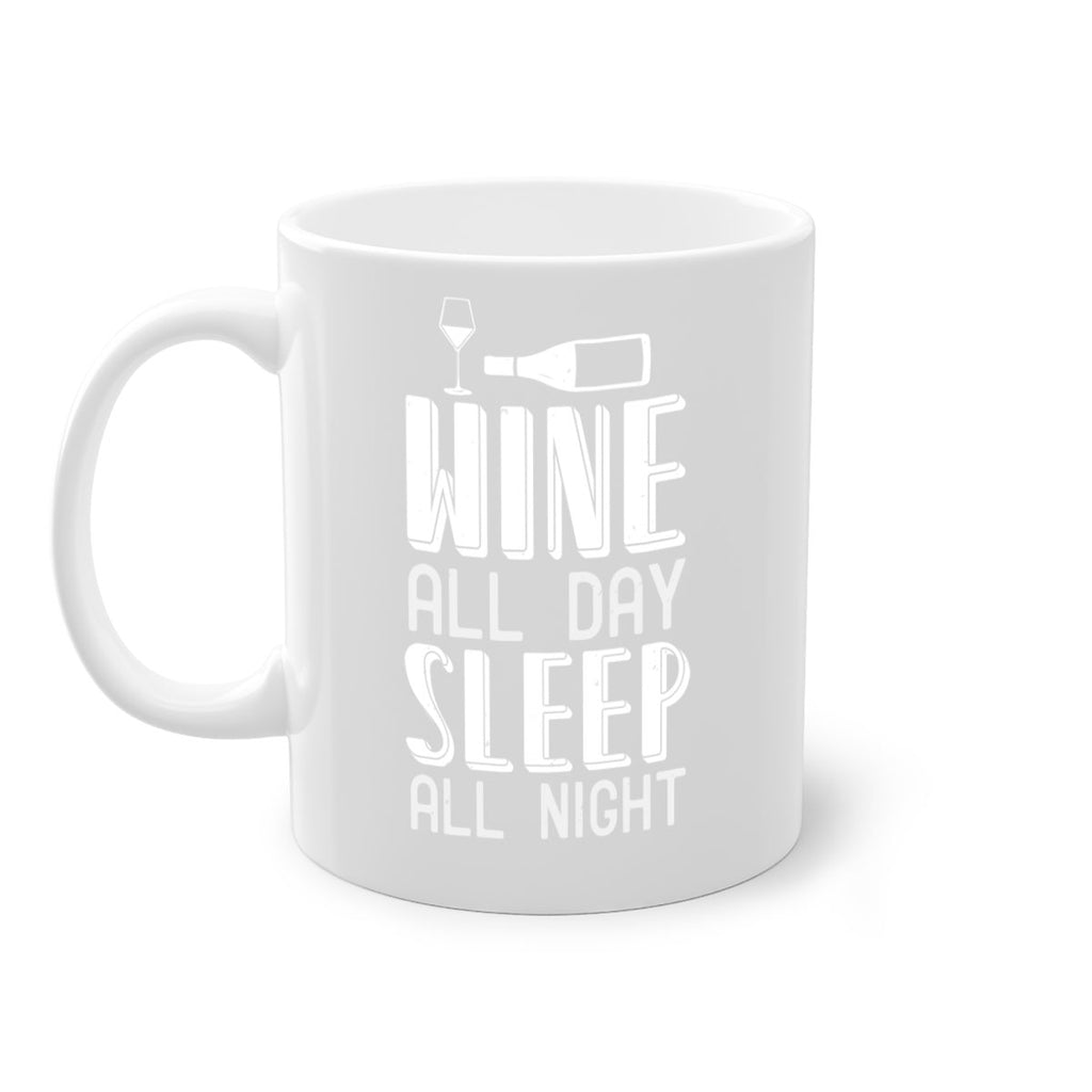 wine all day sleep all night 108#- wine-Mug / Coffee Cup