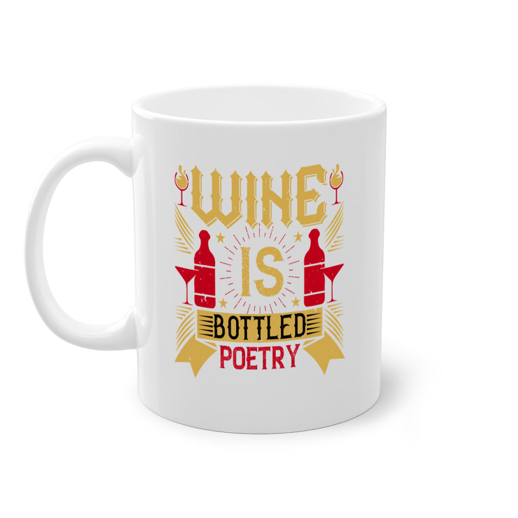 wine is bottled poetry 18#- drinking-Mug / Coffee Cup
