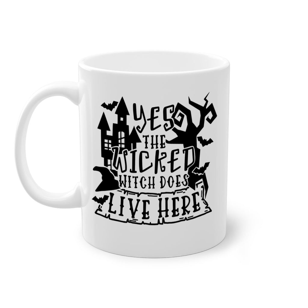 yes the wicked witch does live here 2#- halloween-Mug / Coffee Cup