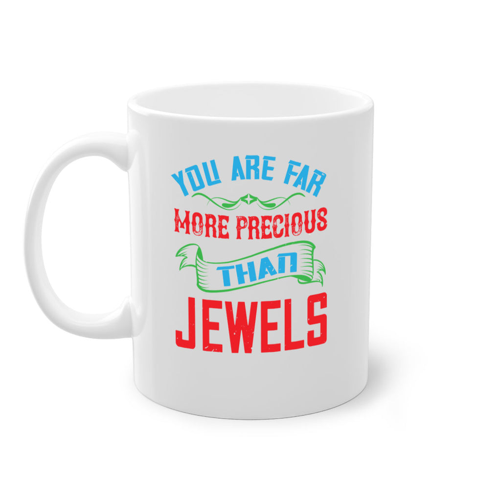 you are fare more precious 12#- mom-Mug / Coffee Cup