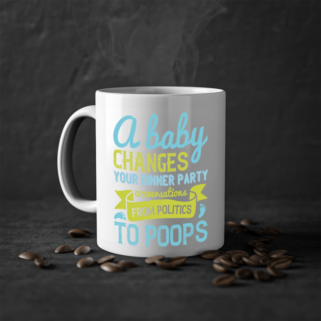 A baby changes your dinner party conversations from politics to poops Style 149#- baby2-Mug / Coffee Cup