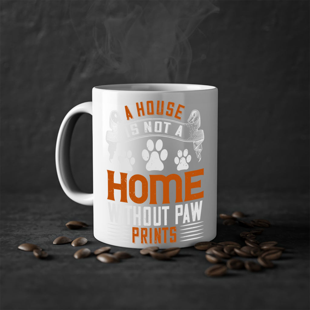 A house is not a home without paw prints Style 199#- Dog-Mug / Coffee Cup