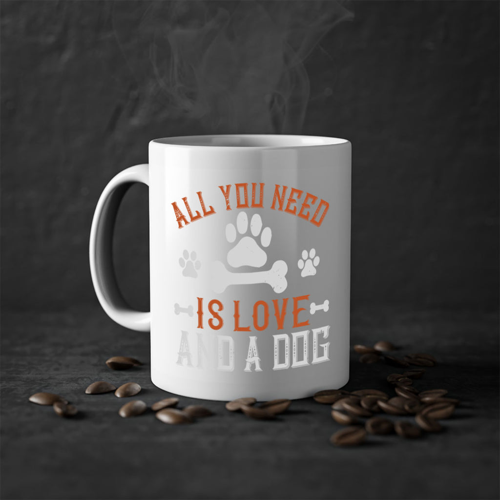 All You Need Is Love And A Dog Style 177#- Dog-Mug / Coffee Cup