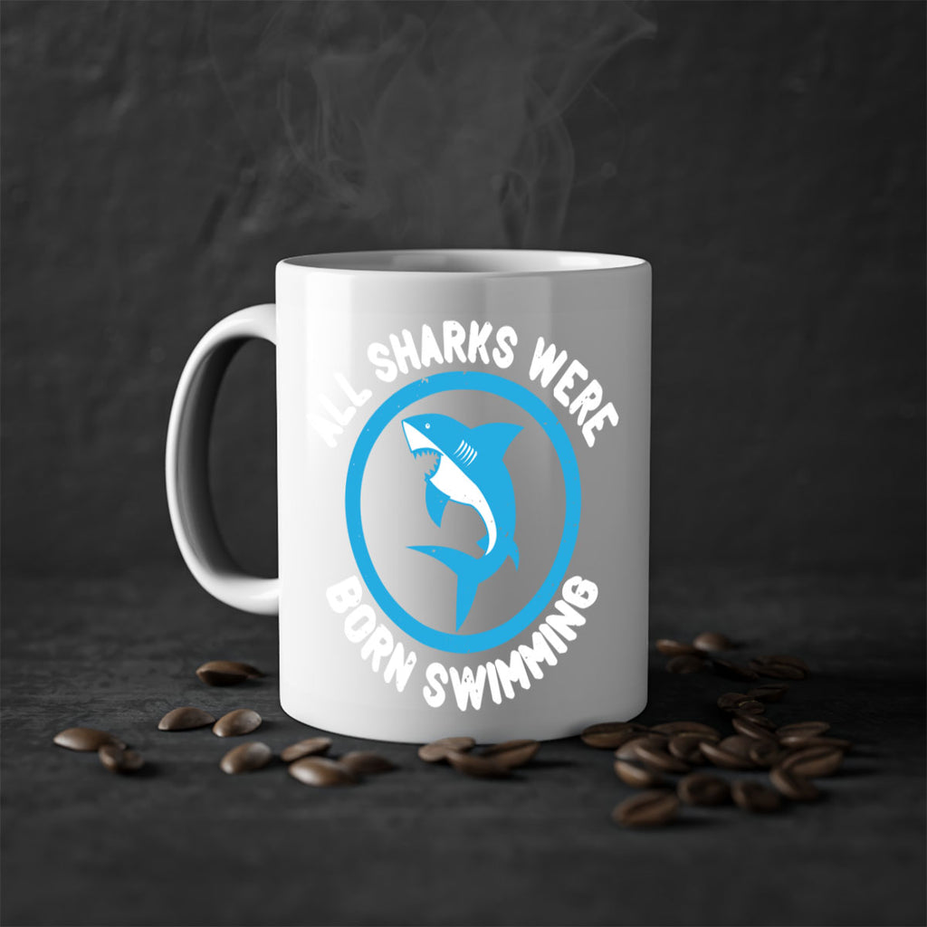 All sharks were born swimming Style 100#- Shark-Fish-Mug / Coffee Cup