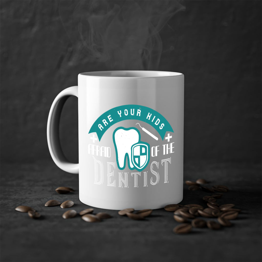 Are your kids afraid of the Dentist Style 6#- dentist-Mug / Coffee Cup
