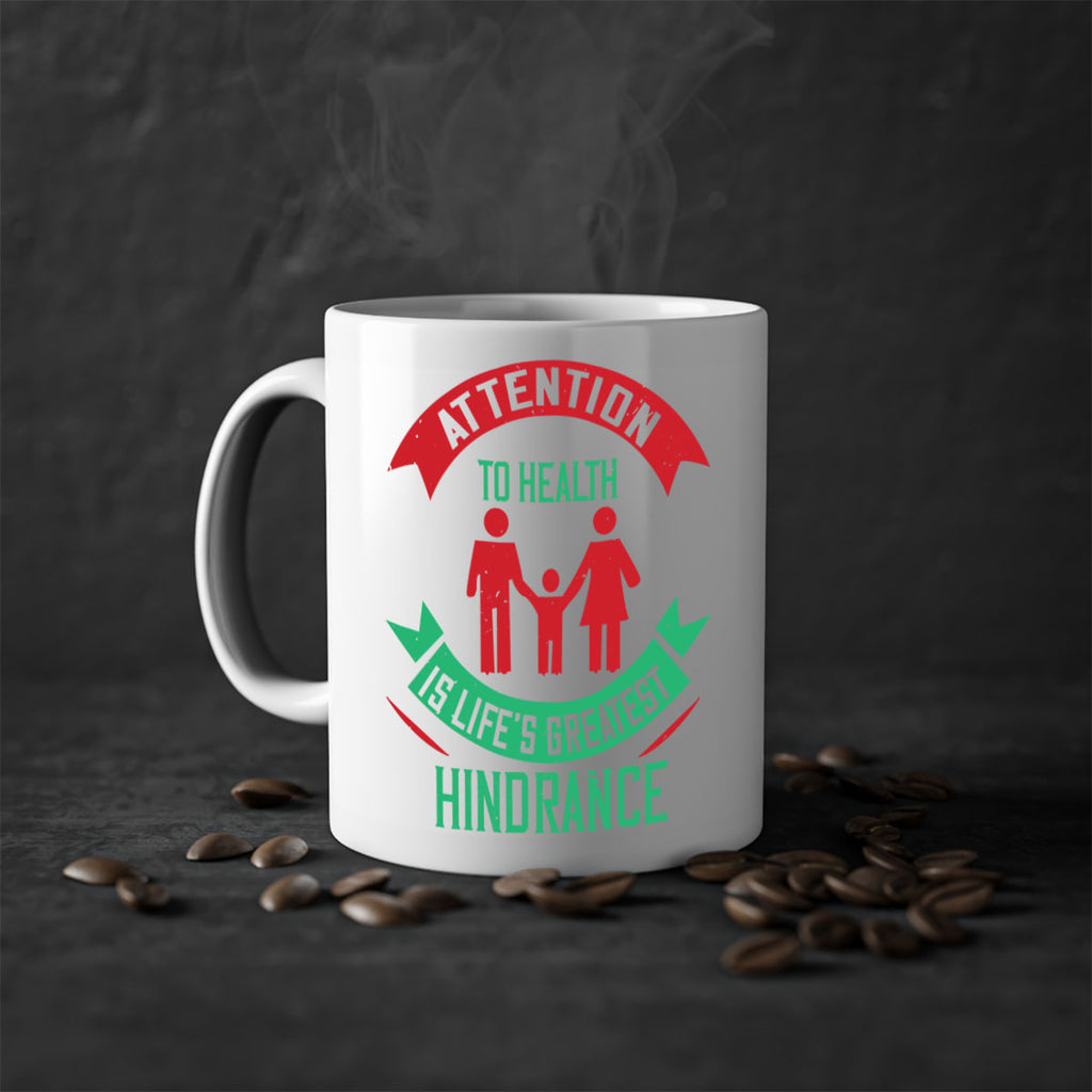 Attention to health is lifes greatest hindrance Style 17#- World Health-Mug / Coffee Cup