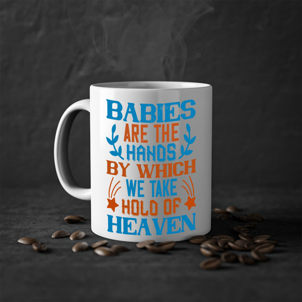 Babies are the hands by which we take hold of heaven Style 131#- baby2-Mug / Coffee Cup