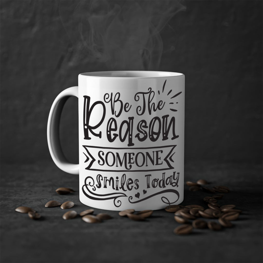 Be The Reason Someone Smiles Today Style 140#- motivation-Mug / Coffee Cup