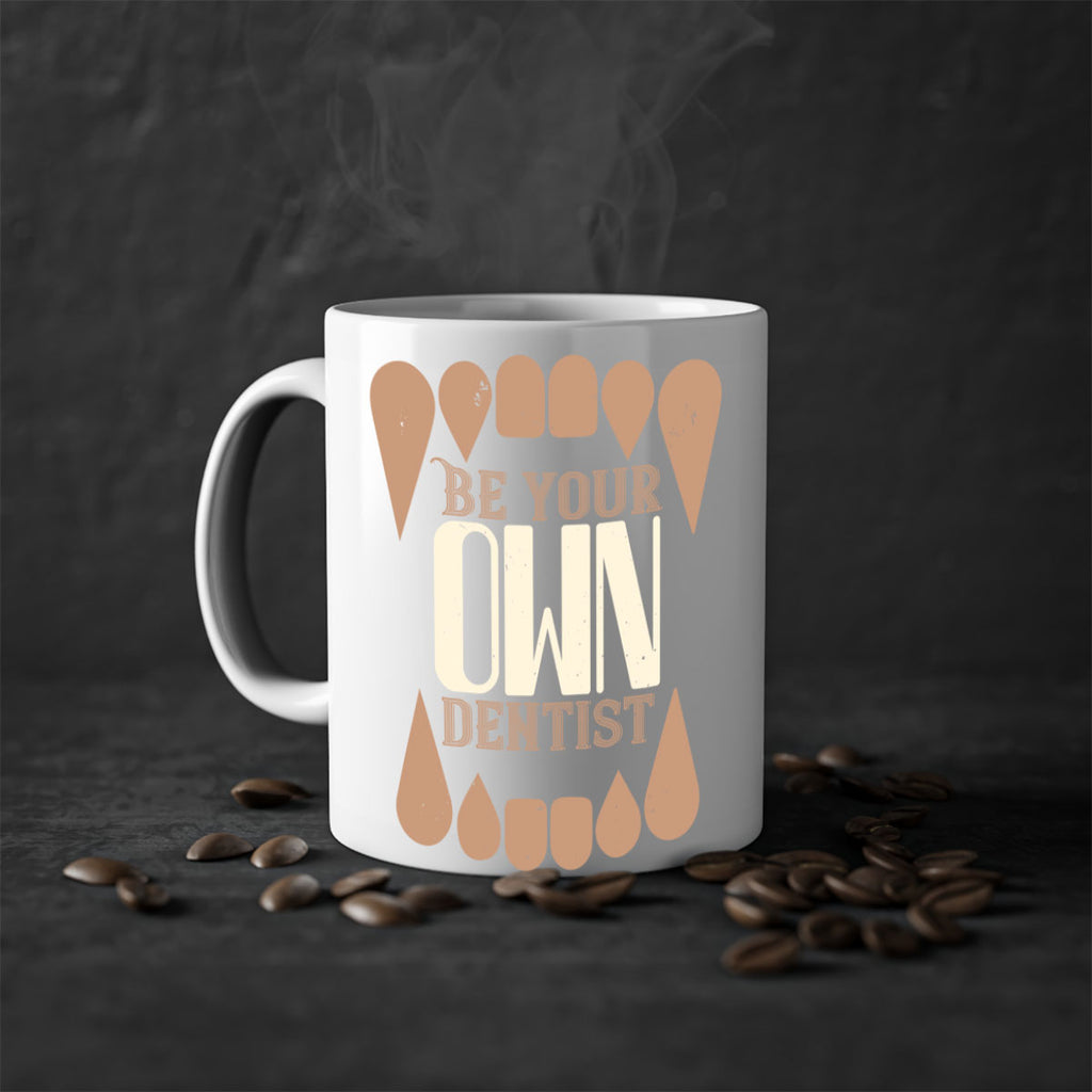 Be yoyr own dentist Style 2#- dentist-Mug / Coffee Cup