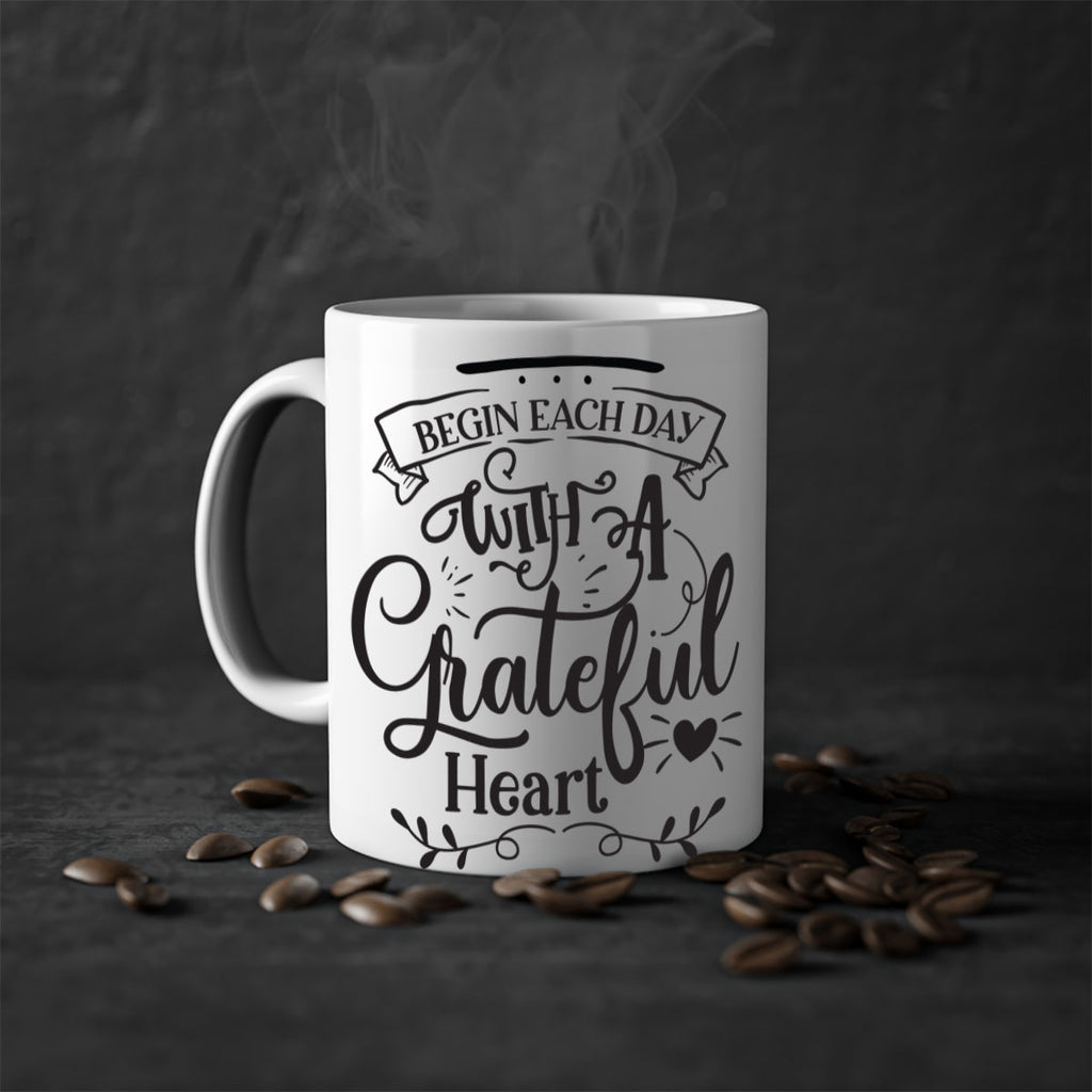 Begin Each Day With A Grateful Heart Style 139#- motivation-Mug / Coffee Cup