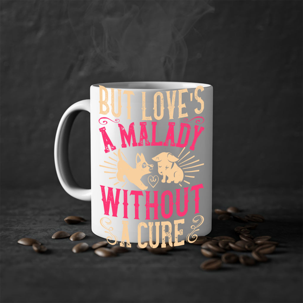 But loves a malady without a cure Style 6#- Dog-Mug / Coffee Cup