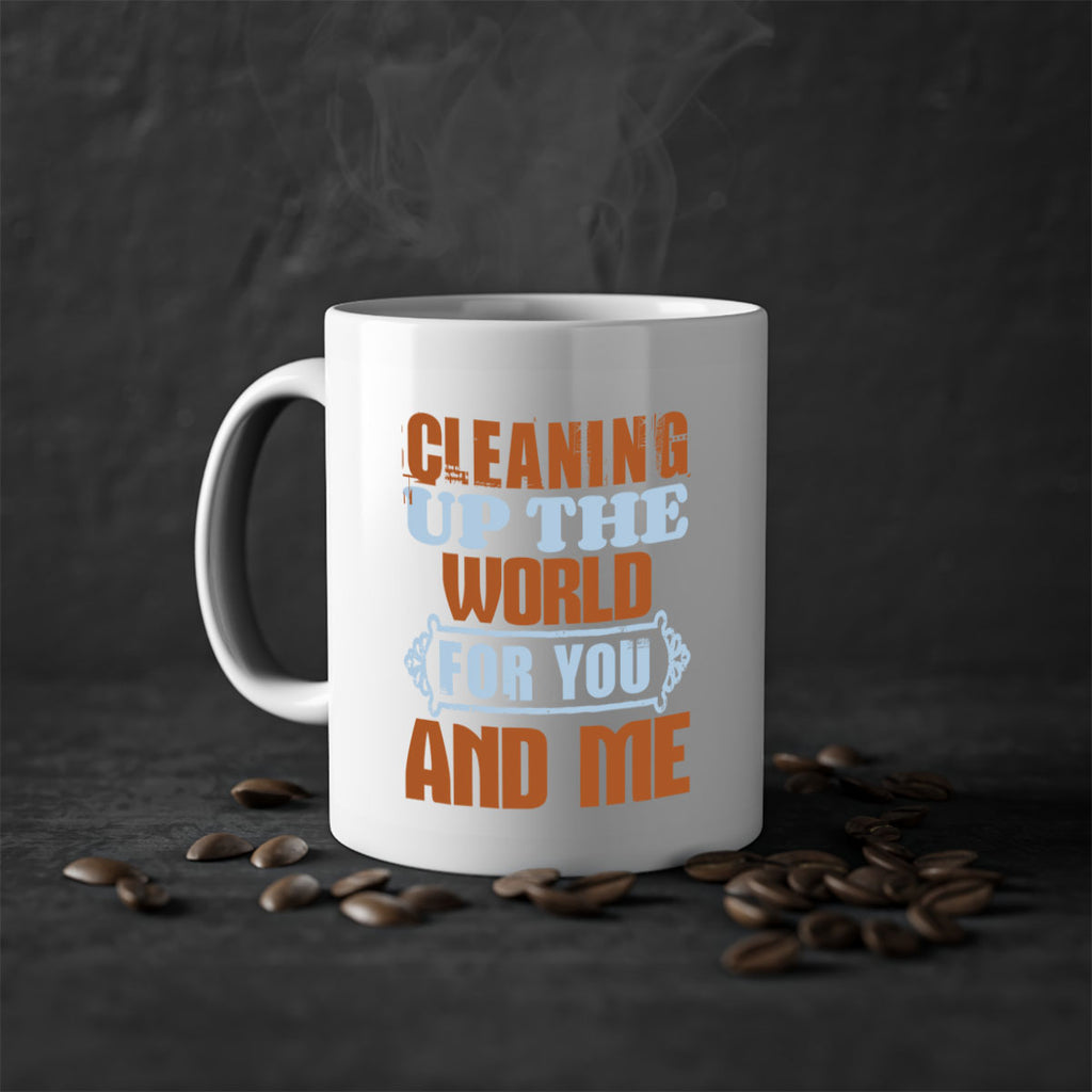 Cleaning up the world for you and me Style 36#- cleaner-Mug / Coffee Cup