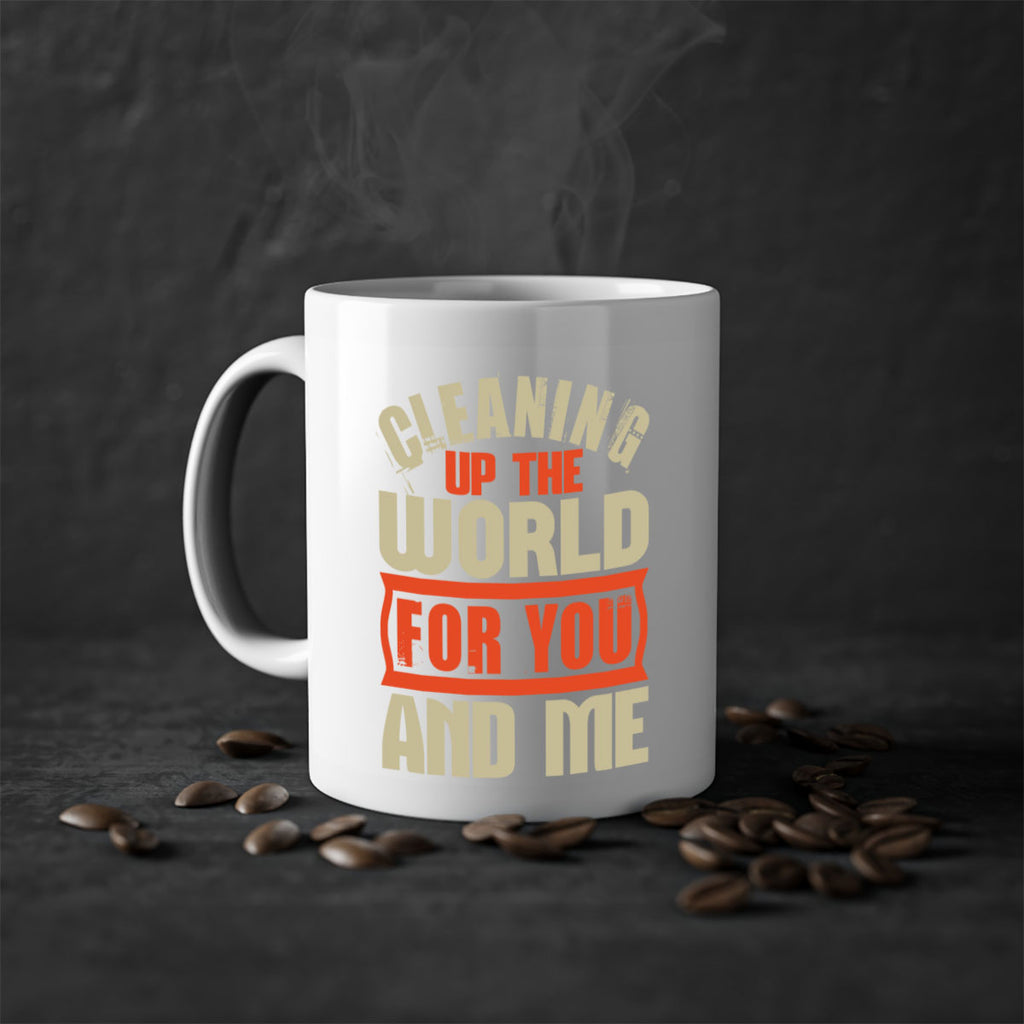 Cleaning up the world for you and me Style 37#- cleaner-Mug / Coffee Cup