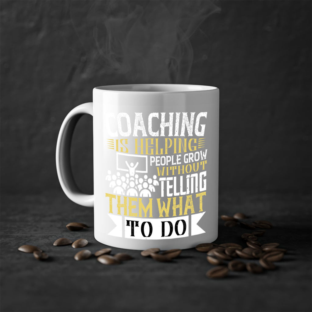Coaching is helping people grow without telling them what to do Style 46#- dentist-Mug / Coffee Cup