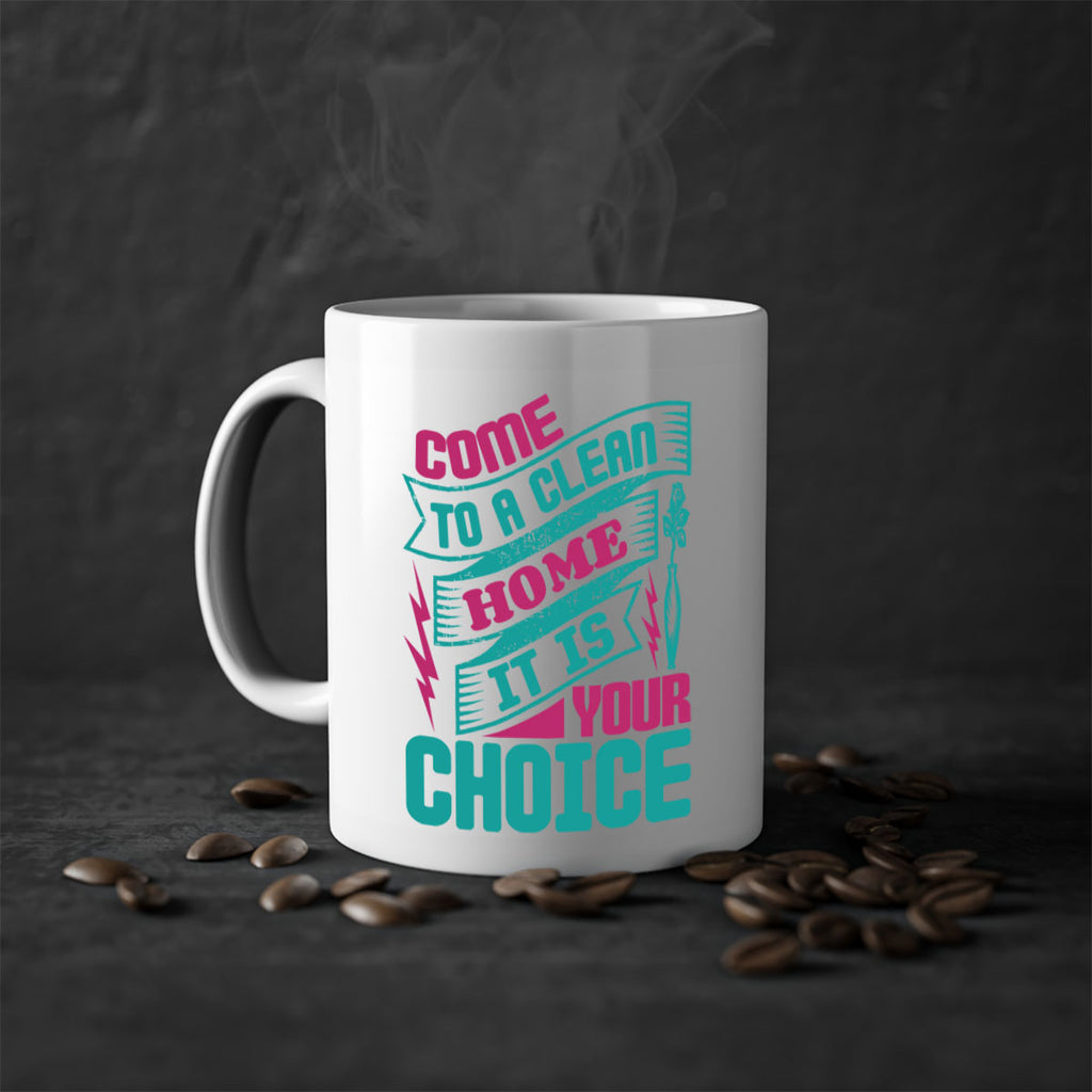 Come clean a home it is your choice Style 35#- cleaner-Mug / Coffee Cup