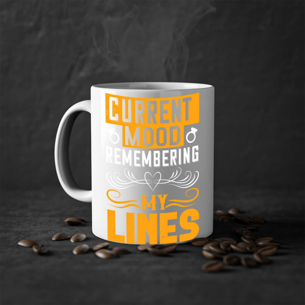 Current mood Remembering my lines 76#- bride-Mug / Coffee Cup