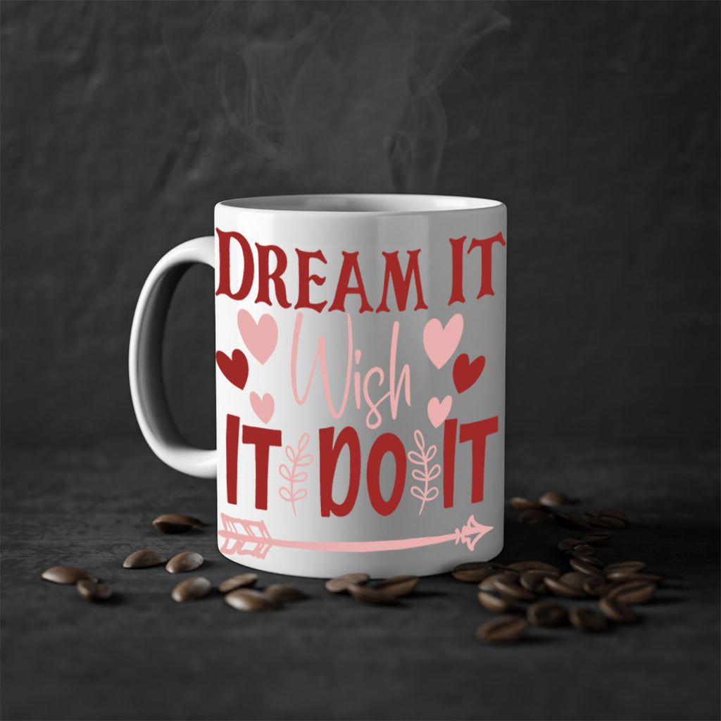Dream It Wish It Do It Style 117#- motivation-Mug / Coffee Cup