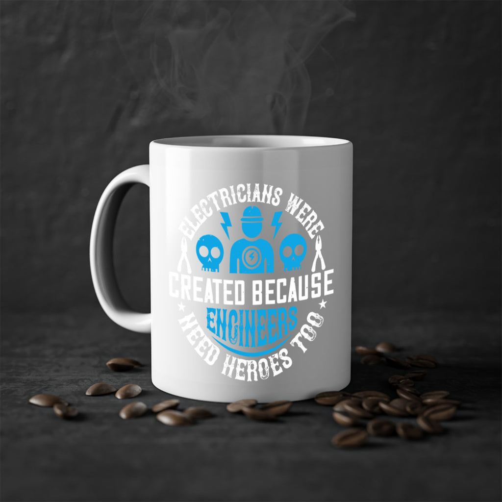 Electrician created because engineers need heroes too Style 55#- electrician-Mug / Coffee Cup