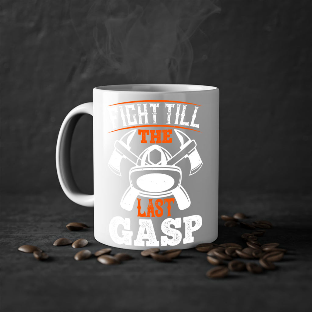 Fight till the last gasp Style 84#- fire fighter-Mug / Coffee Cup