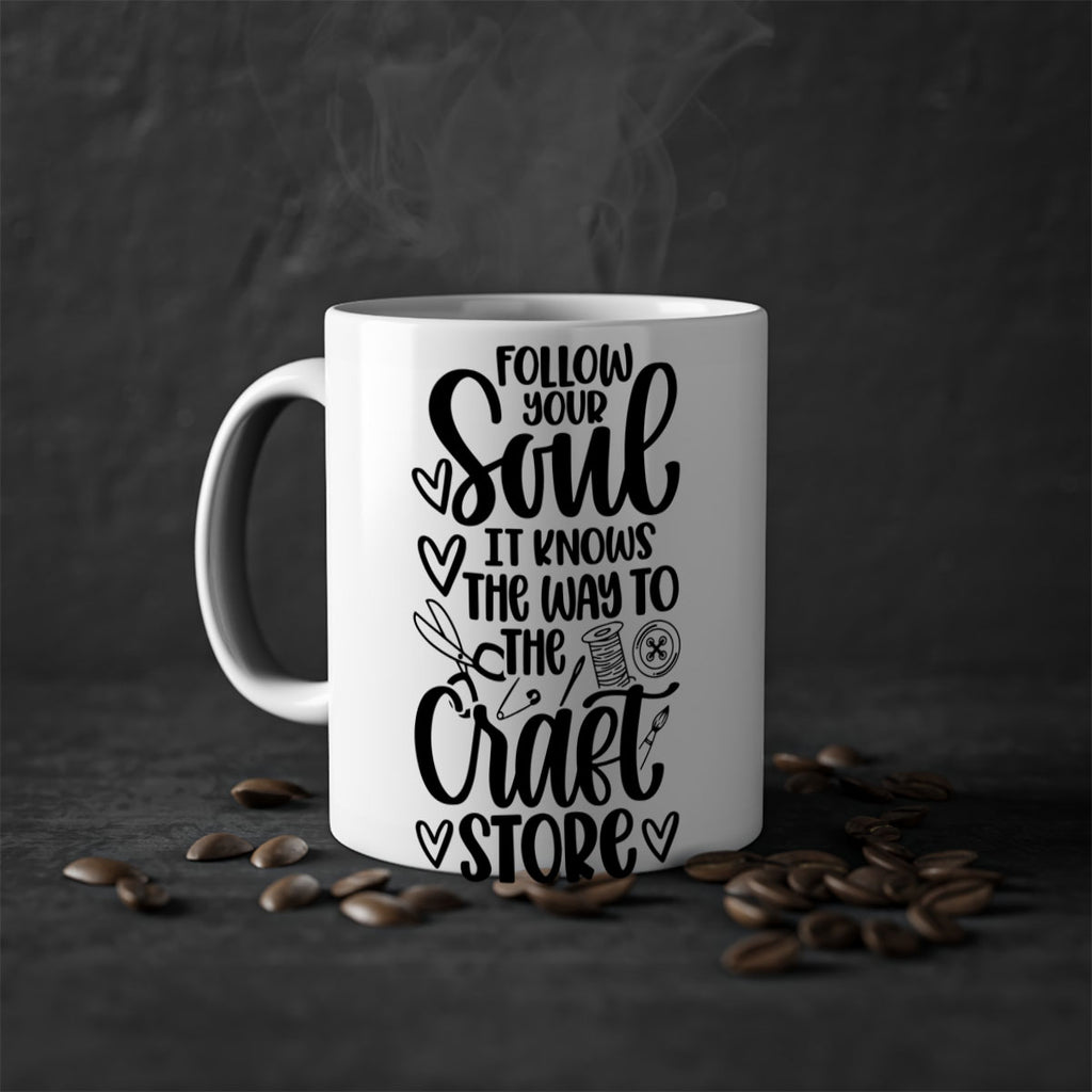 Follow Your Soul It 26#- crafting-Mug / Coffee Cup