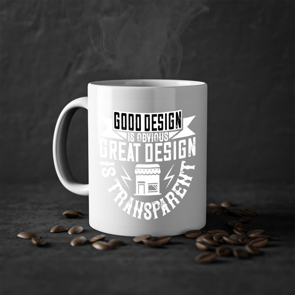 Good design is obvious Great design is transparent Style 40#- Architect-Mug / Coffee Cup