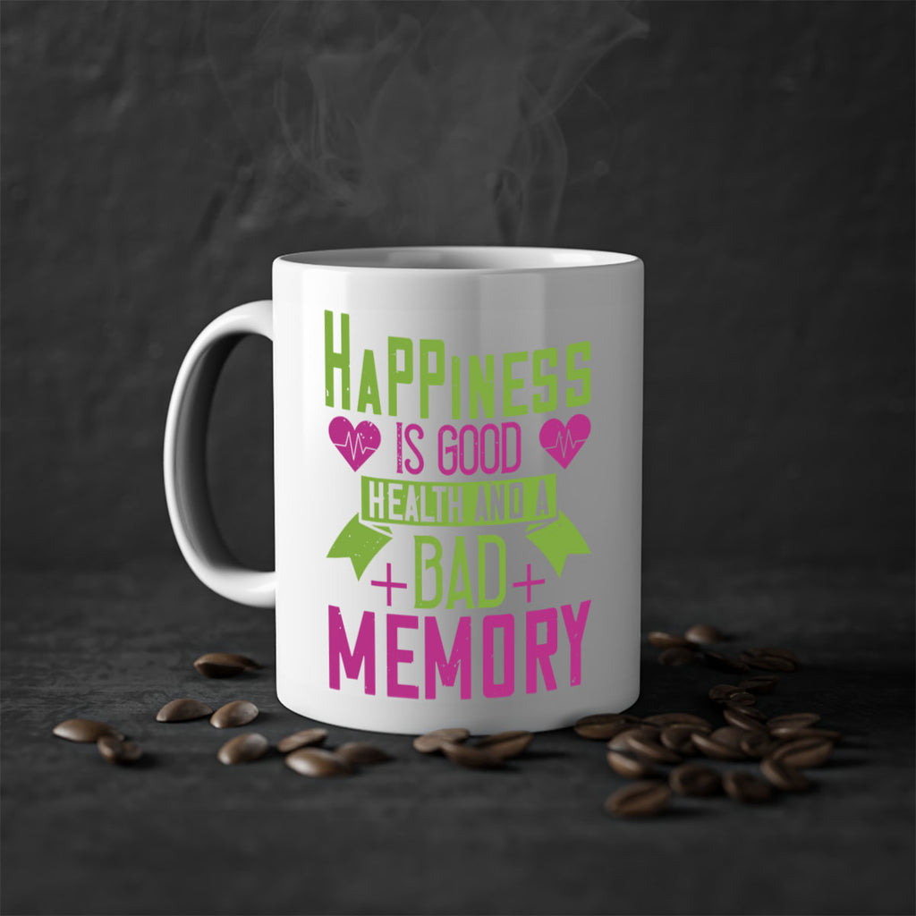 Happiness is good health and a bad memory Style 46#- World Health-Mug / Coffee Cup