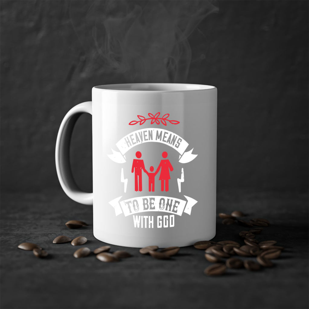 Heaven means to be one with God Style 37#- World Health-Mug / Coffee Cup